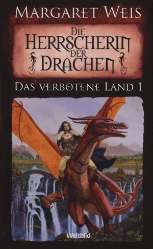 [The Dragonvarld Trilogy 01] • Die Herrscherin der Drachen Das verbotene Land 01